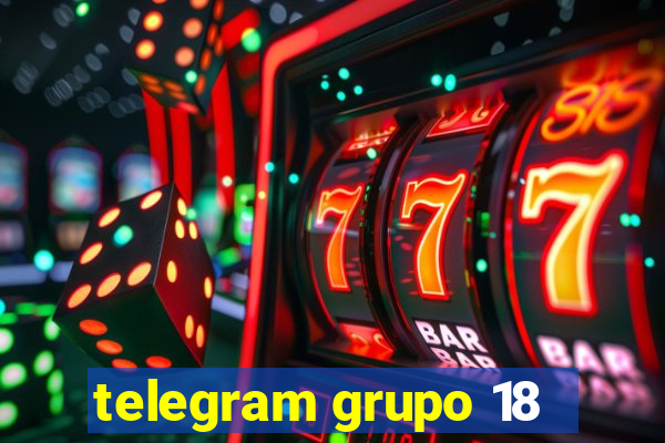 telegram grupo 18